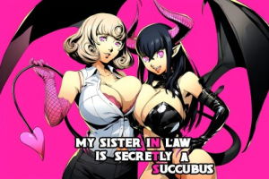【cmmya精选】【PC/安卓/汉化/日式/SLG游戏/3.30G】我的小姨子是魅魔（My Sister-in-Law is Secretly a Succubus） Ch.2P1 汉化版+PC+安卓+日式SLG游戏+3.30G